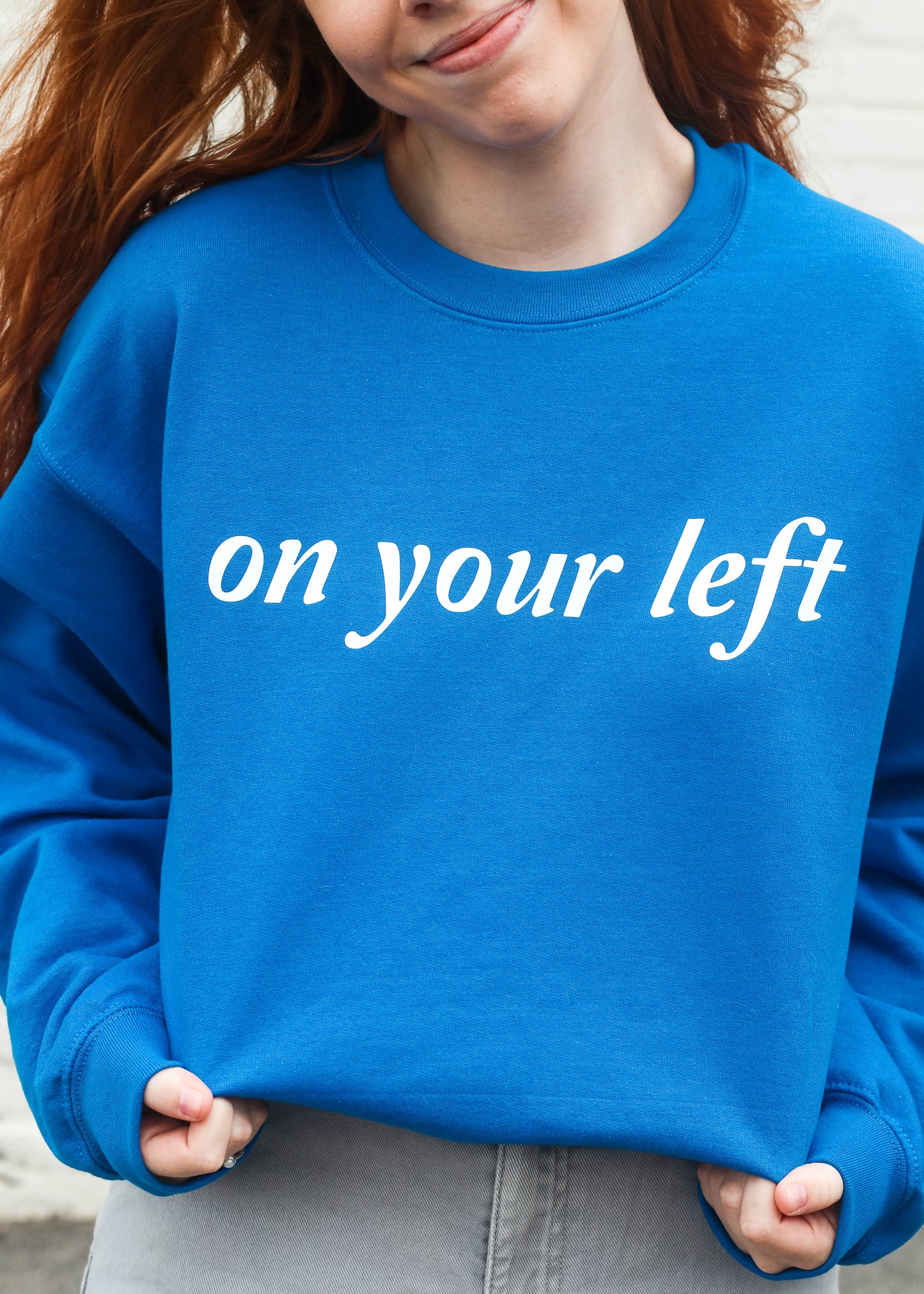 On Your Left Crewneck